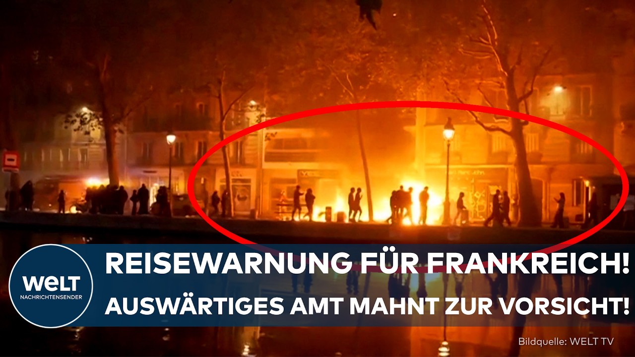 FRANKREICHS STRASSEN BRENNEN: Auswärtiges Amt warnt Reisende! Neue Ausschreitungen befürchtet!