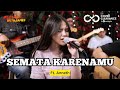 SEMATA KARENAMU Cover Anneth Ft Fivein LetsJamWithJames