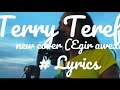 Terry Terefe (Egir Aweta) New cover music with Lyrics #lyrics #ethiopianoldmusic #music