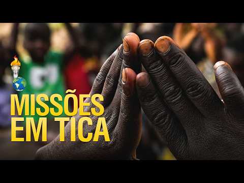 MISSÕES EM TICA ÁFRICA