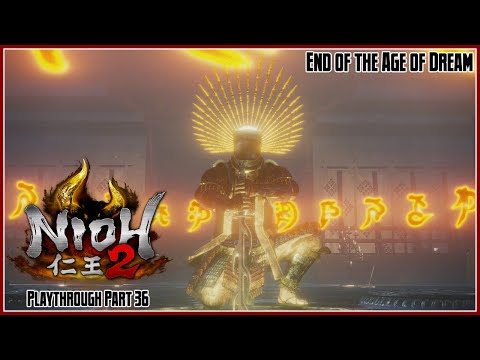Nioh 2 Playthrough Part 36 – End of the Age of Dream