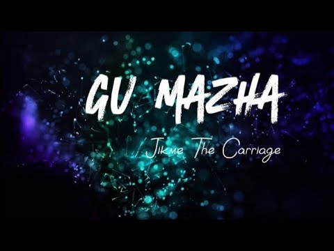Gu Mazha (lyrical Video)- Jikme The Carriage @Kidfromdahills  #gu mazha#bhutanese #lyrics #new