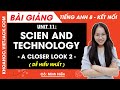 Tiếng Anh lớp 8 Unit 11 | A closer look 2 | Science and technology - trang 117, 118 Global Success