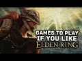 8 Games to Play if You Like Elden Ring