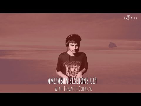 AMITABHA SESSIONS 019 with IGNACIO CORAZZA