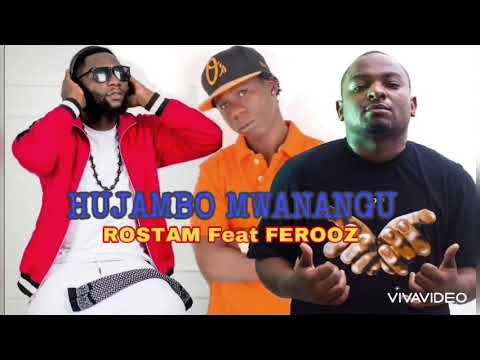 Rostam Feat Ferooz - Hujambo Mwanangu