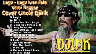 Download lagu kumpulan Lagu reggae Cover Uncle Djink MANTAP mp3 Download lagu kumpulan Lagu reggae Cover Uncle Djink MANTAP mp3