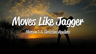 Maroon 5 - Moves Like Jagger (Lyrics) ft. Christina Aguilera