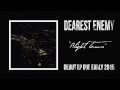 DEAREST ENEMY - Blight Town 