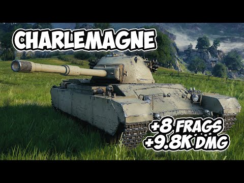 Charlemagne - 8 Frags 9.8K Damage - One decides! - World Of Tanks