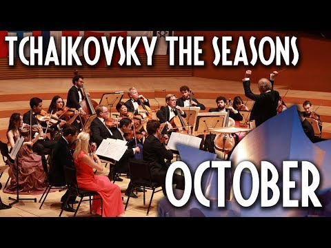 P.I.Tchaikovsky - The Seasons - October - iPalpiti Orchestra/Schmieder