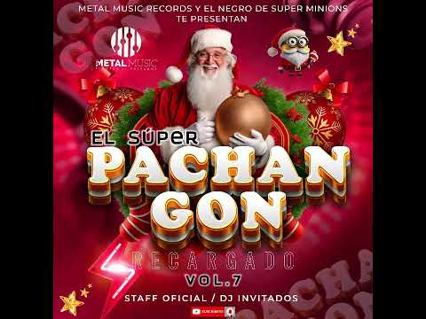 SUPER PACHANGON RECARGADO VOL. 7 CUMBIA SPEED MIX HENRY DJ EL SALVADOR BY METAL MUSIC RECORDS 