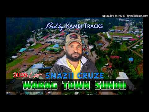 WABAG TOWN SUNDII (2026) - SnaZii CruZe (Kambi Tracks Prod) #UGLEE_BEE 