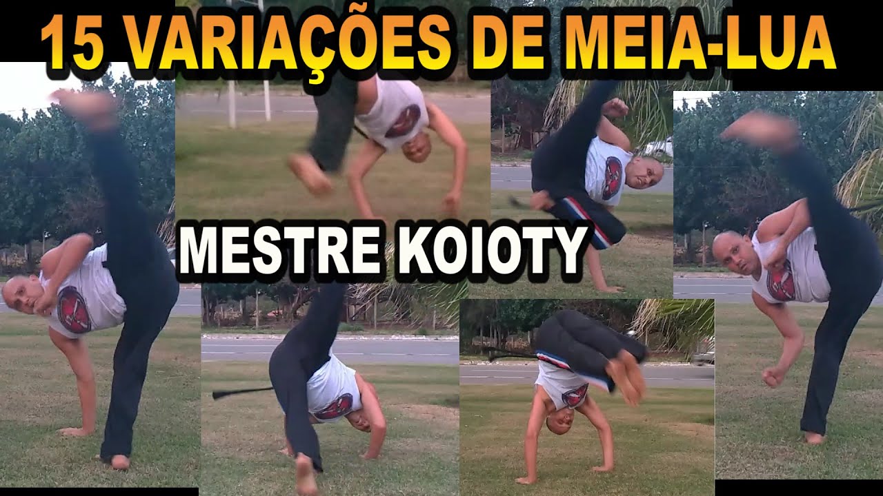 15 Variações de Meia-lua - Movimentos de capoeira - Mestre Koioty - Capoeira Herança de Zumbi