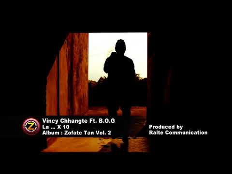 Vincy Chhangte ft.B.O.G -la x 10