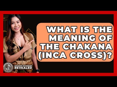 What Is The Meaning Of The Chakana (Inca Cross)? - Ancient Wonders Revealed