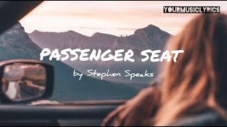 Passenger Seat by Stephen Speaks (lyrics)