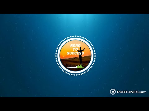 SoundHills - Road To Success [Copyright Safe Background Music]