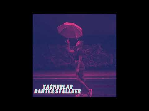 Dante  Feat Stallker & Yağmurlar