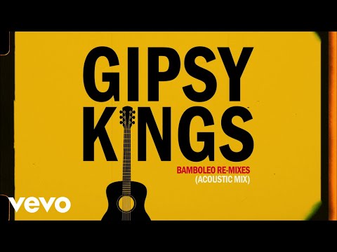 Gipsy Kings - Bamboléo (Acoustic Version - Official Audio)