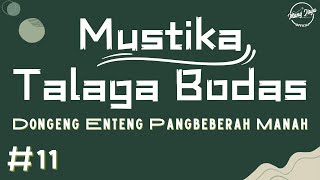 Download lagu MUSTIKA TALAGA BODAS 11, Dongeng Enteng Mang Jaya, Carita Sunda @MangJaya mp3