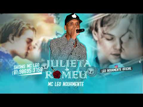 MC LEO NOVAMENTE   JULIETA E ROMEU 2018