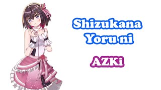 [AZKi] - 静かな夜に (Shizukana Yoru ni) / Tanaka Rie