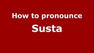 How to pronounce Susta