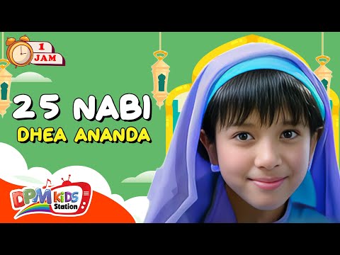 VIDEO ANAK 1 JAM - 25 Nabi | Lagu Anak : Dhea Ananda