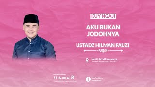 Download lagu 🔴[LIVE] AKU BUKAN JODOHNYA | | Ustadz Hilman Fauzi | Kuy Ngaji Remisya mp3