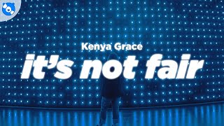 Kenya Grace - It’s not fair (Clean - Lyrics)