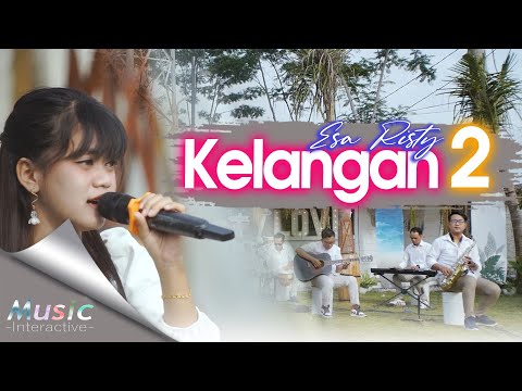 Esa Risty - Kelangan 2 (Official Music Live)