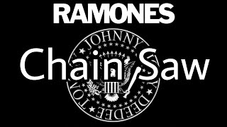 RAMONES - Chain Saw (Lyric Video)