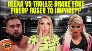 ALEXA BLISS TAUNTED BY FANS + RUSEV FINALLY BREAKS SILENCE ON FUTURE & DRAKE MAVERICK FAKE FIRED??