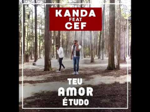 Kanda ft  Cef   Teu Amor É Tudo Zouk Prod  Mad Super Star