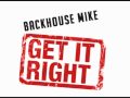 Get It Right - BackHouse Mike [My Edit] 