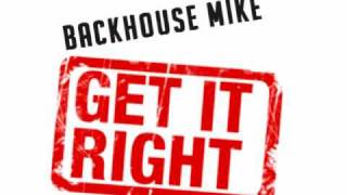 Get It Right - BackHouse Mike [My Edit]