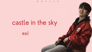 Download lagu eaJ - castle in the sky (english lyrics) | mwday6 mp3 Download lagu eaJ - castle in the sky (english lyrics) | mwday6 mp3