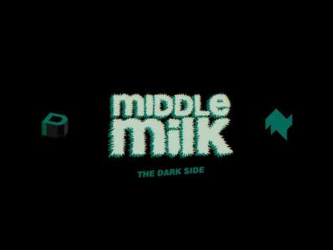 [MIX] Middle Milk: The Dark Side