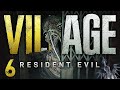 ACTUALLY TERRIFYING Resident Evil Village Part 6
