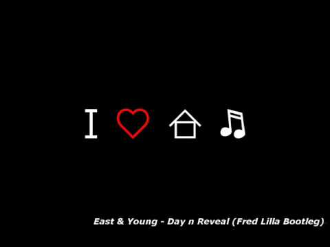 East & Young - Day n Reveal (Fred Lilla Bootleg)