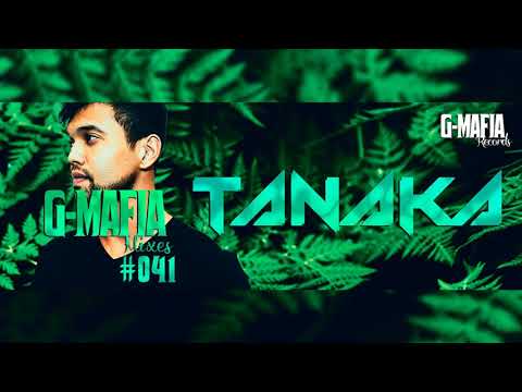 G-Mafia Mixes #041 - Tanaka (BR)
