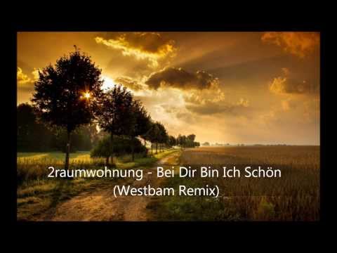 2raumwohnung - Bei Dir Bin Ich Schön (Westbam Remix)