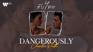 Download lagu [Sub Thai] Dangerously - Charlie Puth mp3
