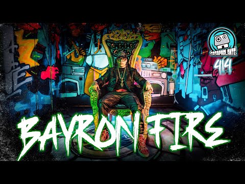 CASAPARLANTE: BAYRON FIRE