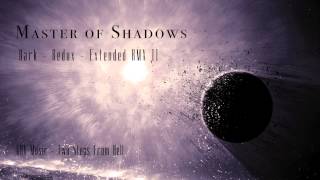 Master of Shadows (Dark - Redux - Extended RMX II) ~ GRV Music &amp; Two Steps From Hell