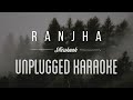 Ranjha | Shershaah | karaoke with lyrics | unplugged | Sidharth-Kiara | B Praak | Sebin Xavier