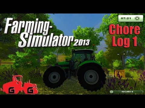 Farming Simulator 2013: Chore Log 1 - A New Begining