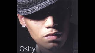 ( Girl It Ain't Nothing ) Oshy