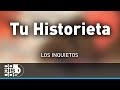 Tu Historieta, Los Inquietos - Audio